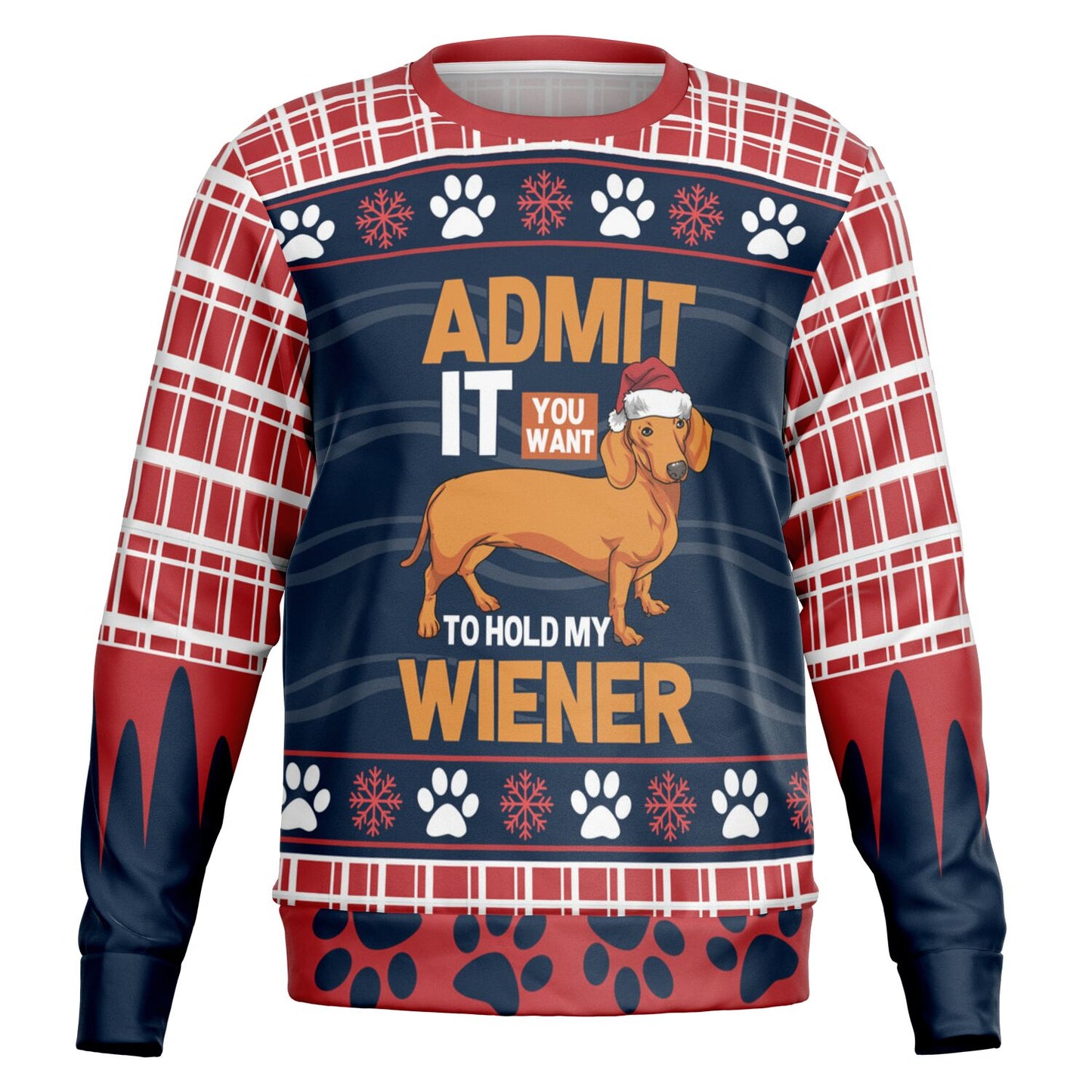 Admit It You Want to Hold My Wiener Sweatshirt