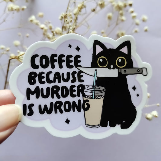 Coffee Because Murder Is Wrong Black Cat with knife and Iced coffee Gloss Waterproof Large Sticker